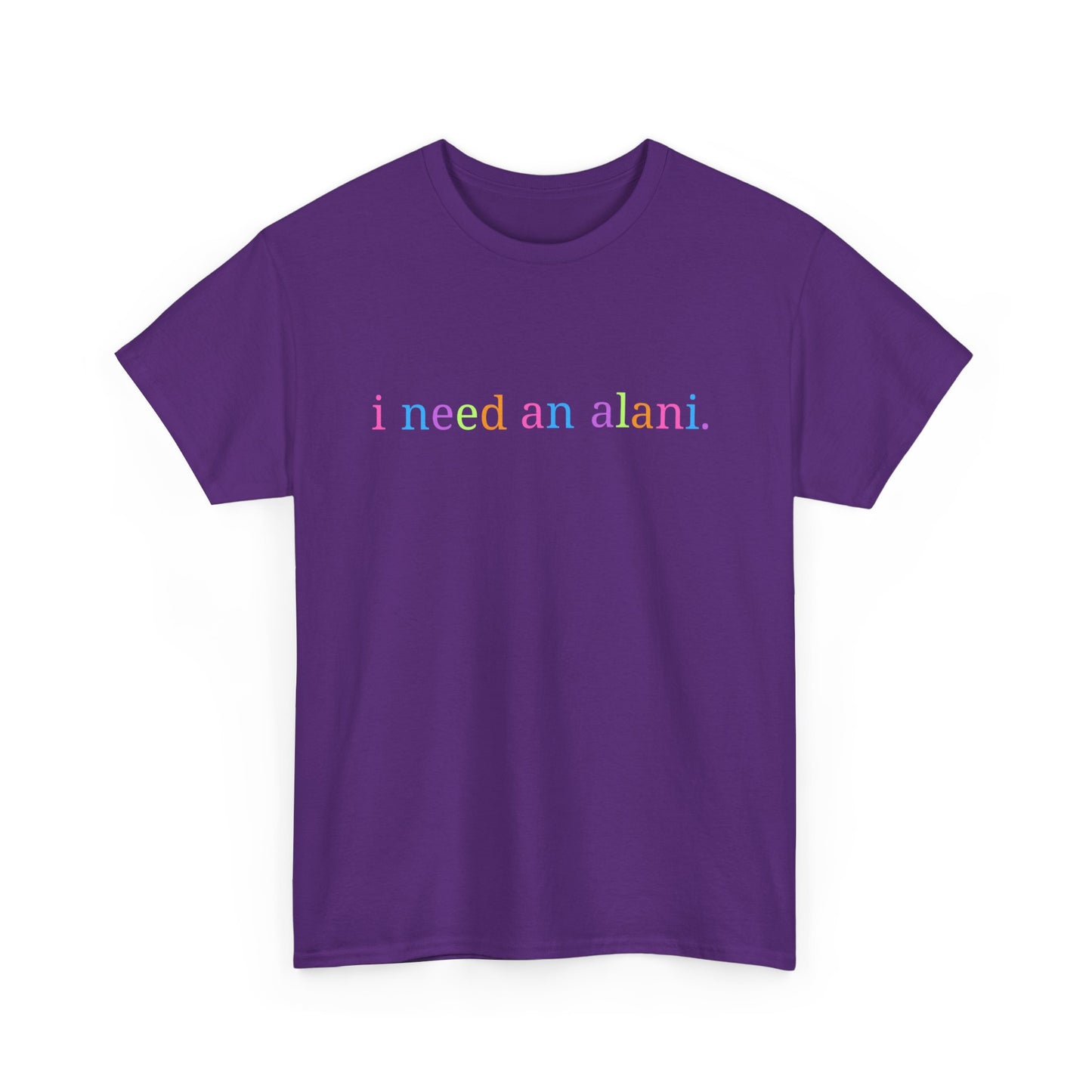 Unisex Heavy Cotton Tee: I Need an Alani, Casual Wear, Summer Essentials, Gift for Friends, Everyday Comfort